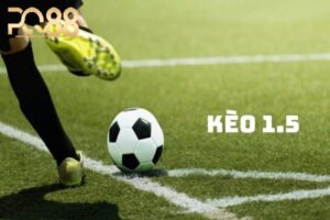 Ưu Điểm Khi Tham Gia Kèo Chấp 1.5 Tại PQ88